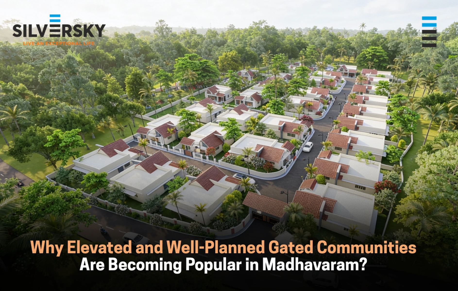 Why Elevated and Well-Planned Gated Communities Are Becoming Popular in Madhavaram?