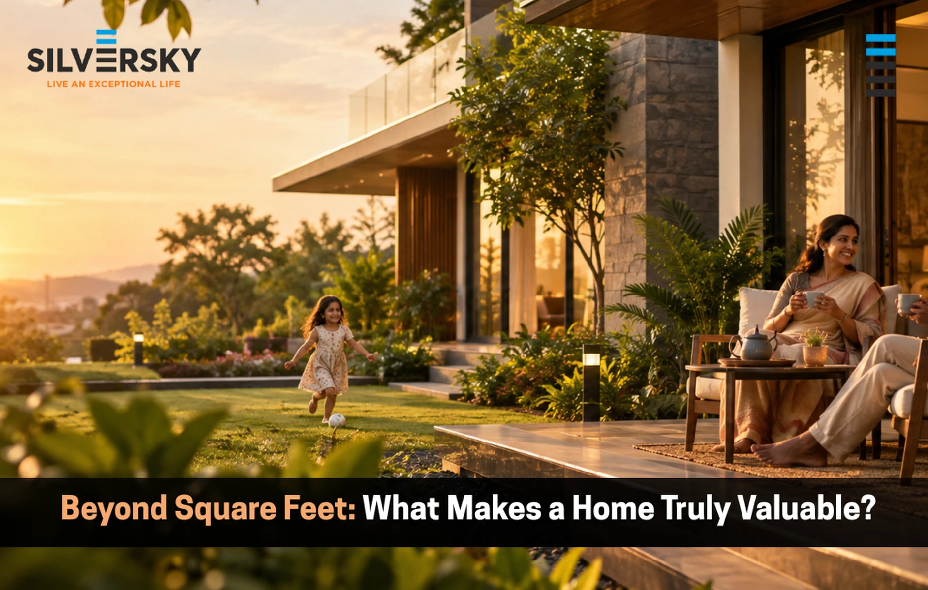 Beyond Square Feet: What Makes a Home Truly Valuable?