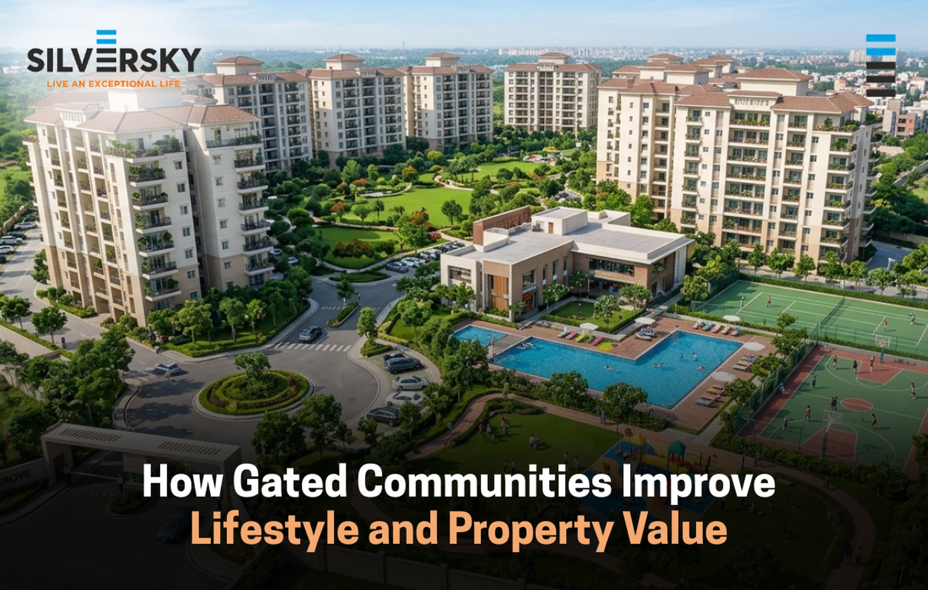 How Gated Communities Improve Lifestyle and Property Value