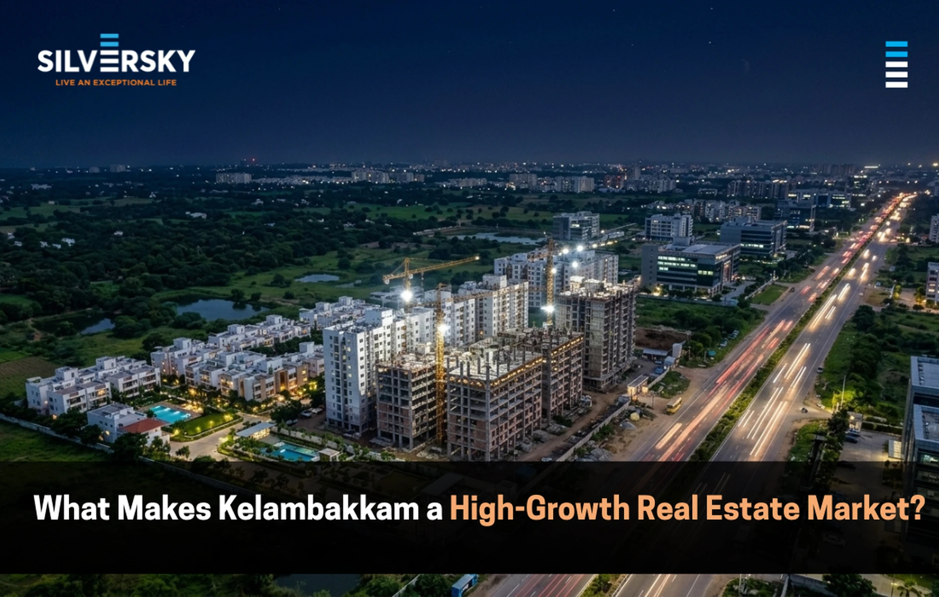 What Makes Kelambakkam a High-Growth Real Estate Market?