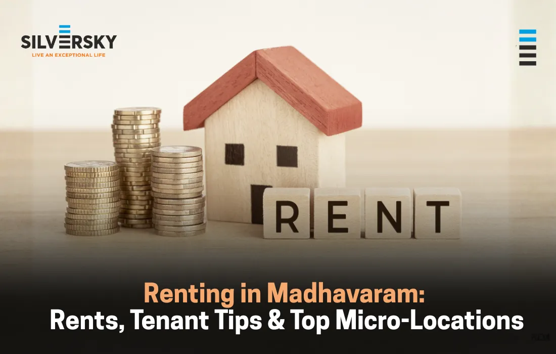 Renting in Madhavaram: Average Rents, Tenant Tips & Best Micro-Locations